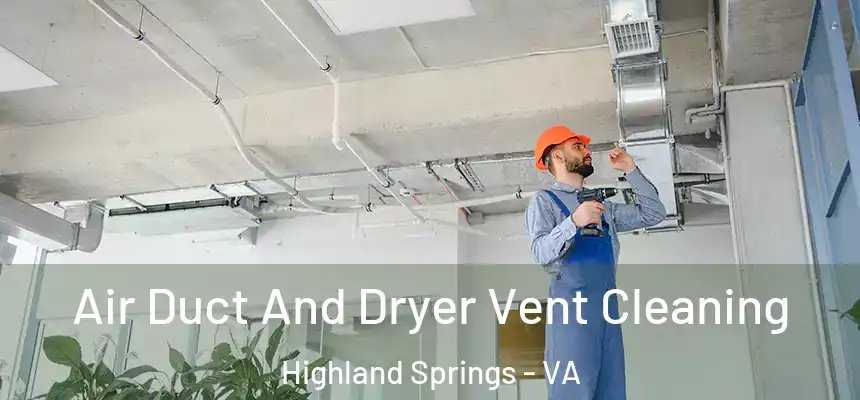  Air Duct And Dryer Vent Cleaning Highland Springs - VA
