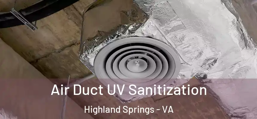  Air Duct UV Sanitization Highland Springs - VA