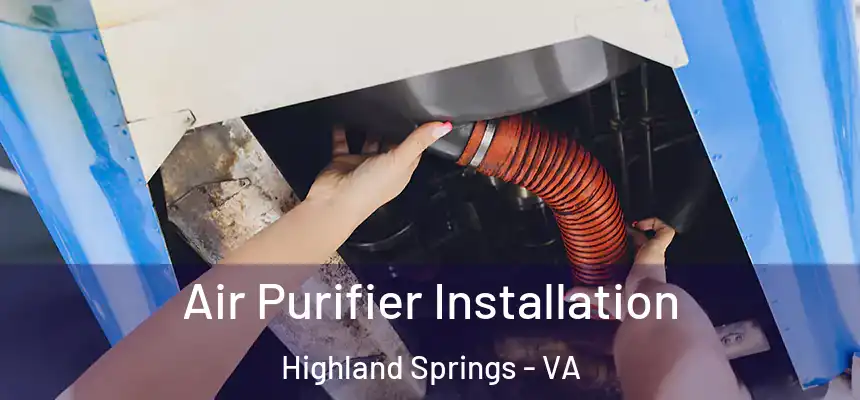  Air Purifier Installation Highland Springs - VA