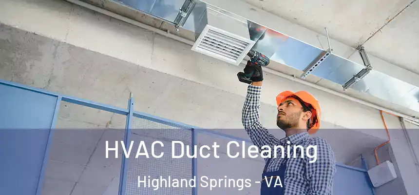  HVAC Duct Cleaning Highland Springs - VA
