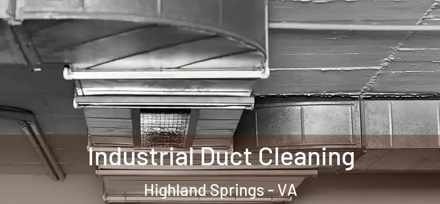  Industrial Duct Cleaning Highland Springs - VA