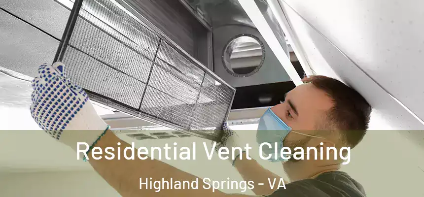  Residential Vent Cleaning Highland Springs - VA