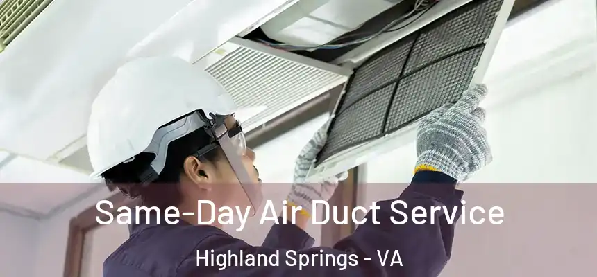  Same-Day Air Duct Service Highland Springs - VA