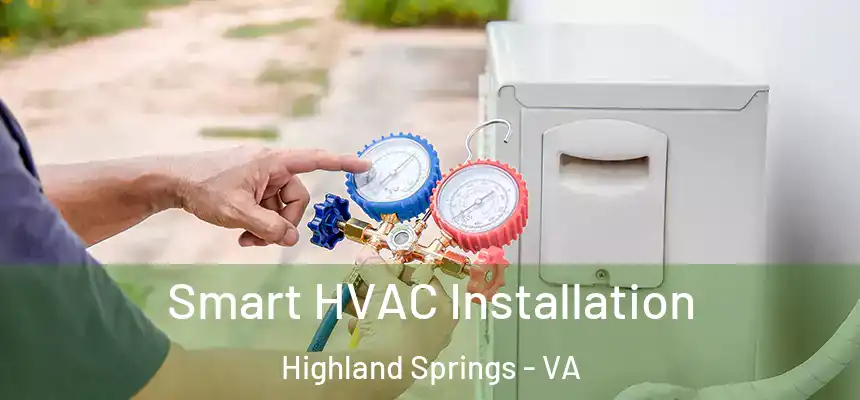  Smart HVAC Installation Highland Springs - VA